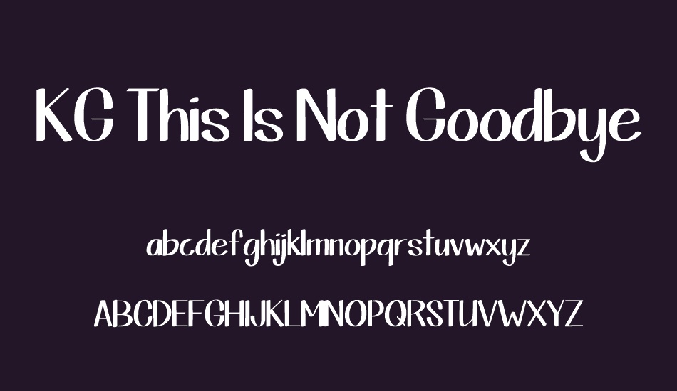 kg-this-ıs-not-goodbye font