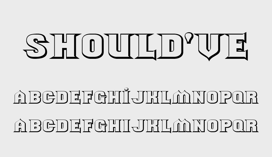 shouldve-known-shaded font
