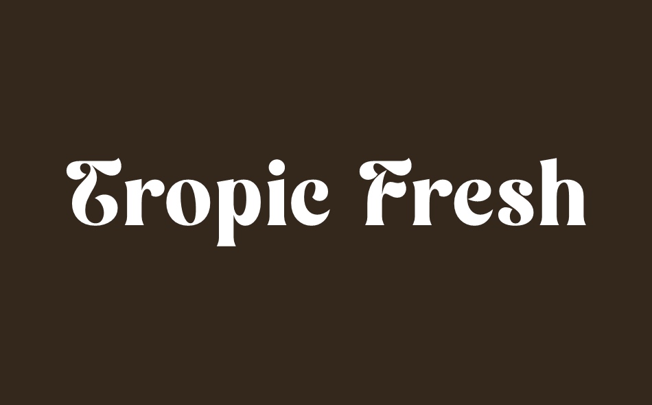 Tropic Fresh font big
