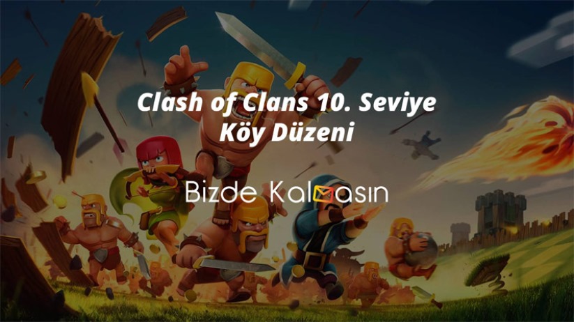 Clash of Clans 10 Seviye Köy Düzeni