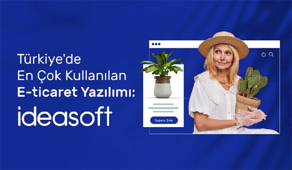 Türkiyede En Çok Kullanılan E Ticaret Yazılımı IdeaSoft