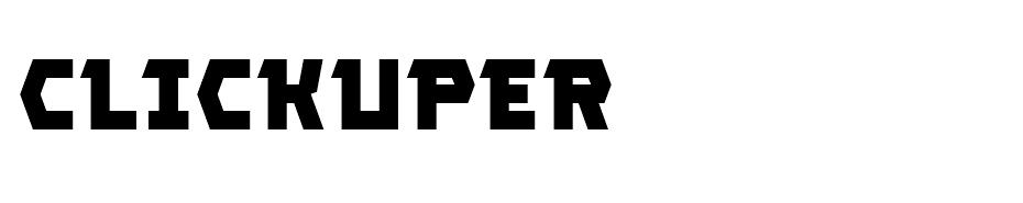  Clickuper Font