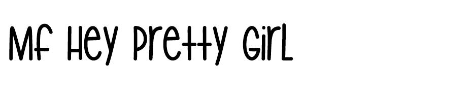 Mf Hey Pretty Girl font