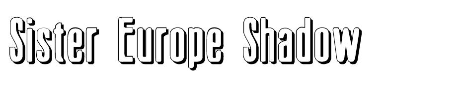 Sister Europe Shadow font