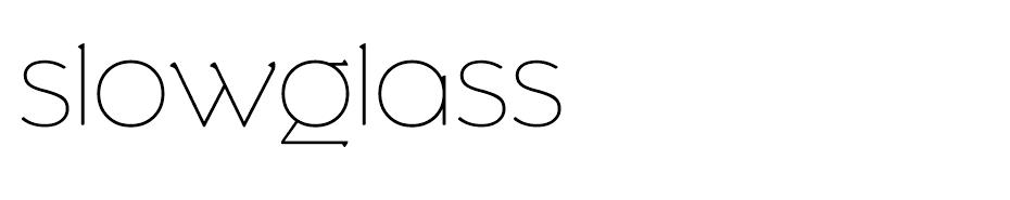 Slowglass font