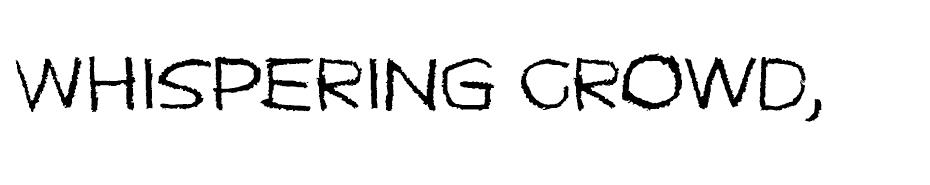 Whispering crowd font