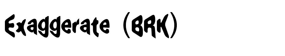 Exaggerate (BRK) font