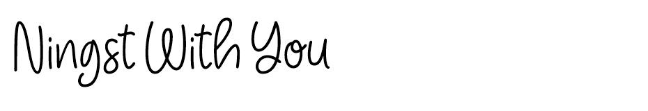 Ningst With You font