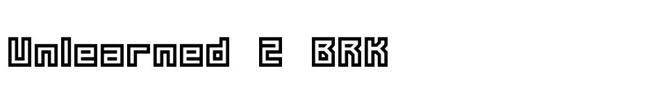 Unlearned 2 BRK font