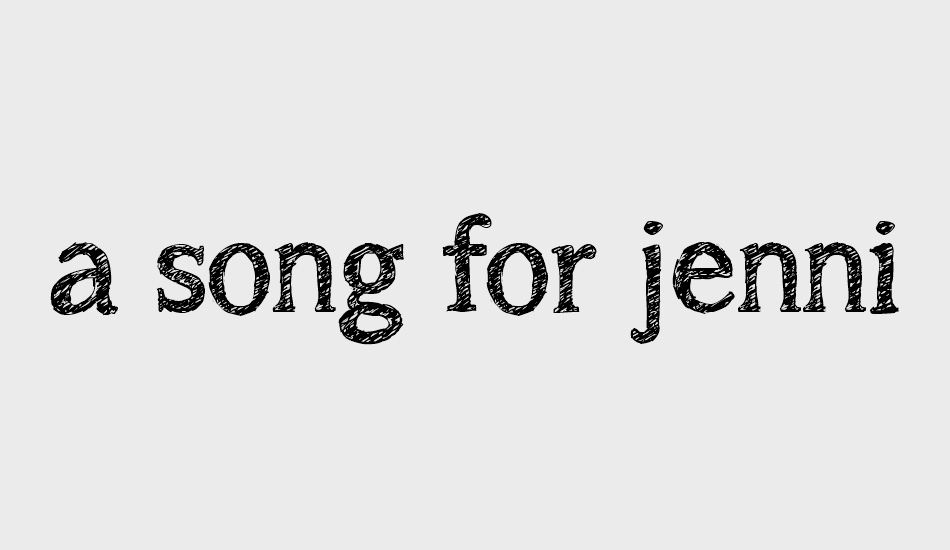 a-song-for-jennifer font big