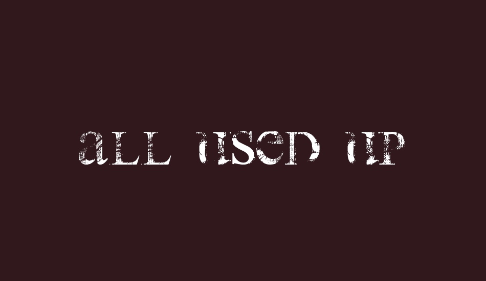 all-used-up font big