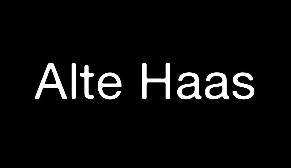 alte-haas-grotesk font big