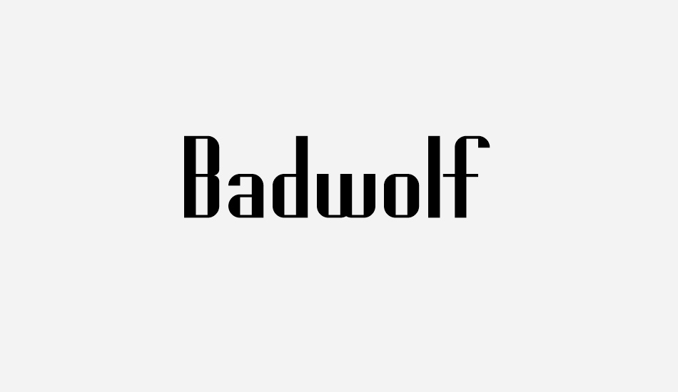badwolf font big
