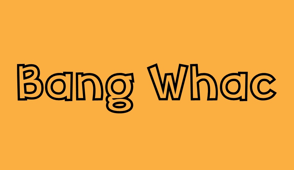 bang-whack-pow-outline font big