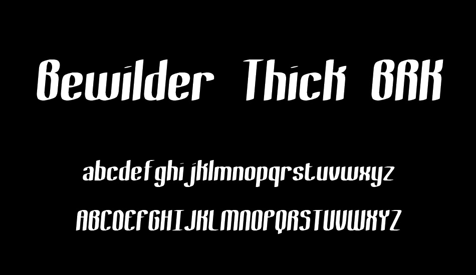 bewilder-thick-brk font