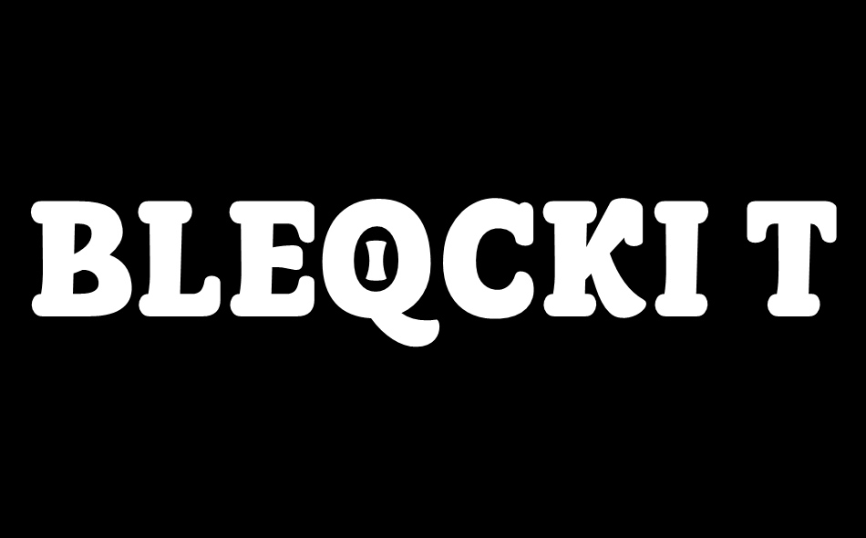 BLEQCKI Trial font big