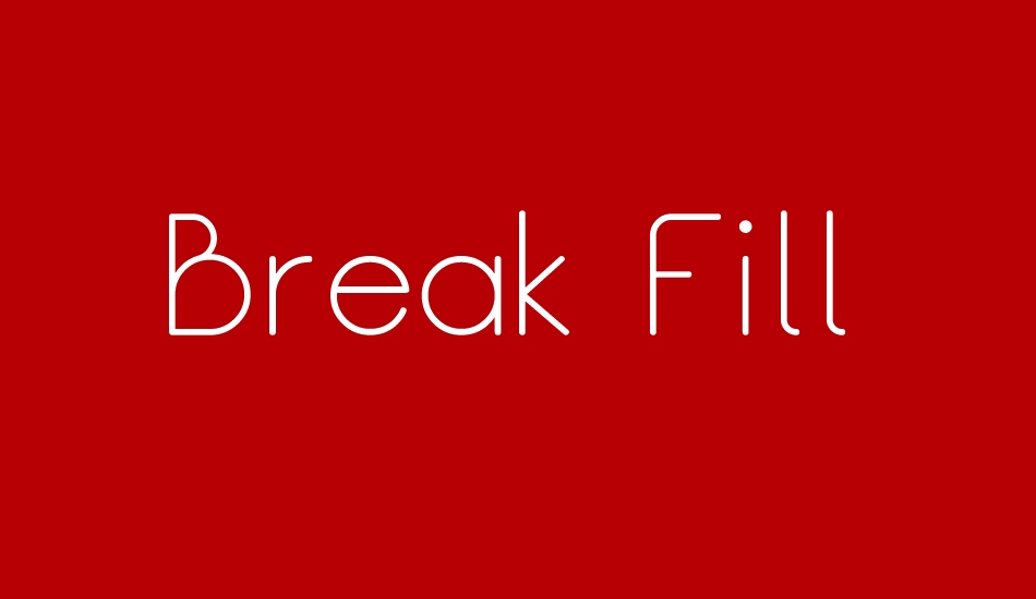 break-fill font big