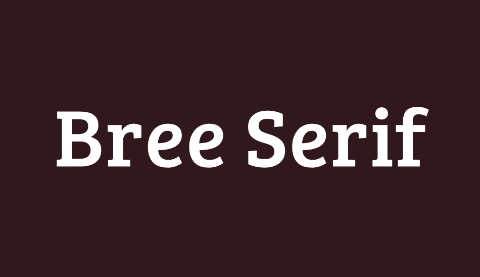 bree-serif font big