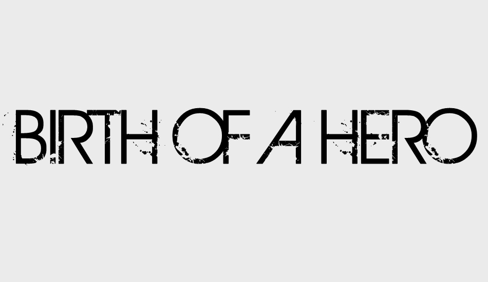 bırth-of-a-hero font big