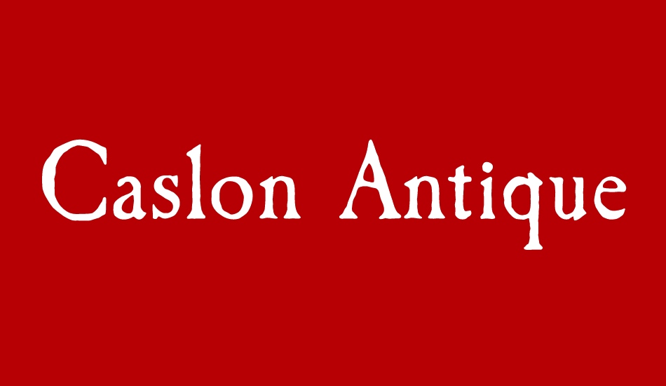 caslon-antique font big