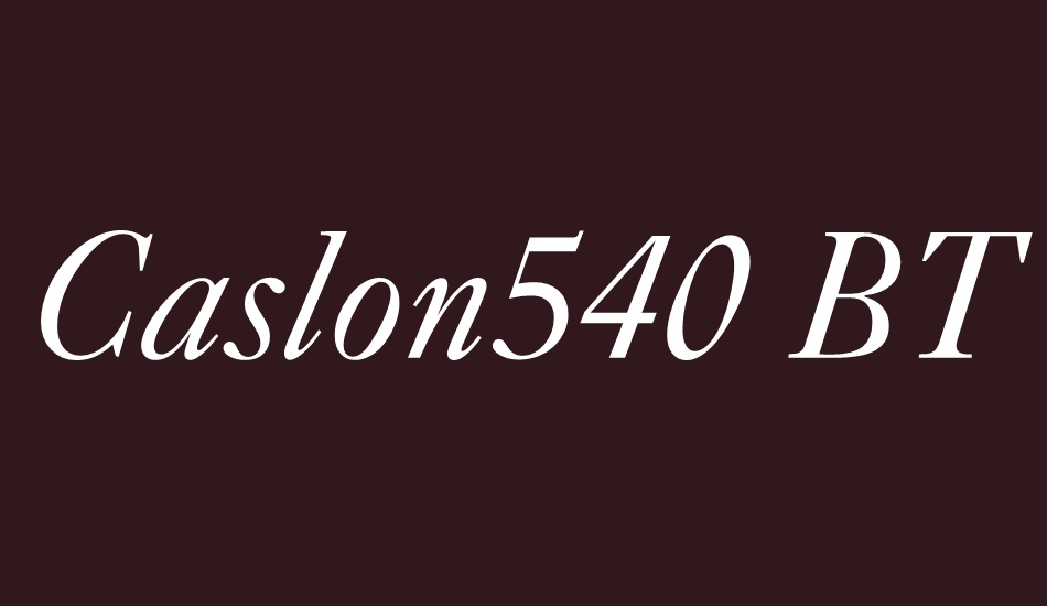 caslon540-bt font big