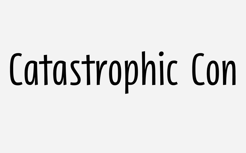 Catastrophic Consequences font big