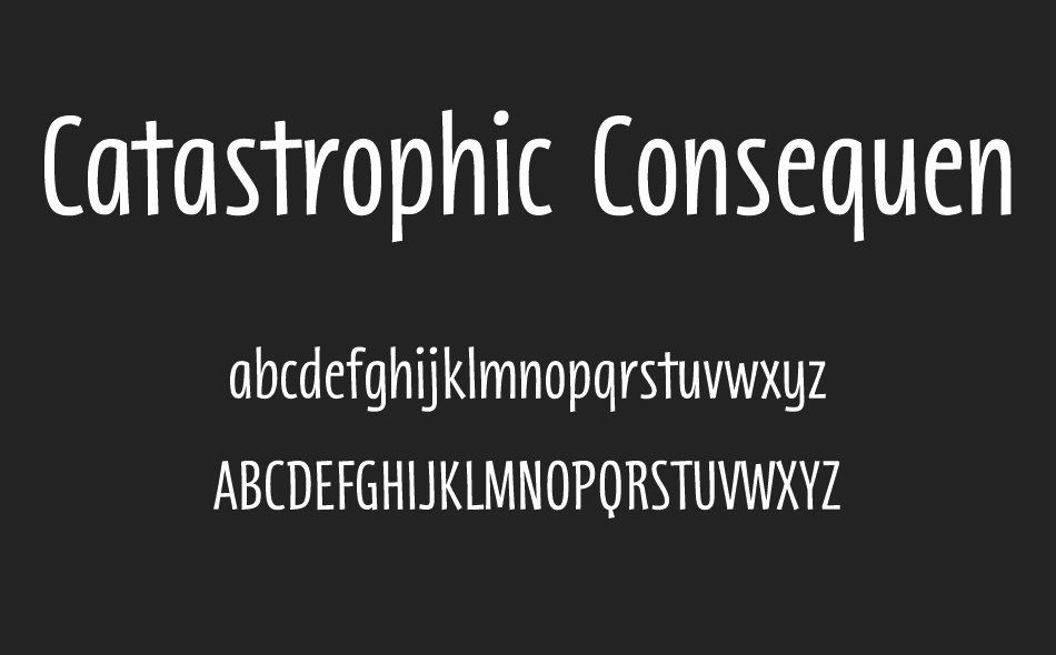 Catastrophic Consequences font