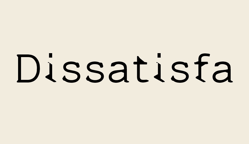 dissatisfaction font big