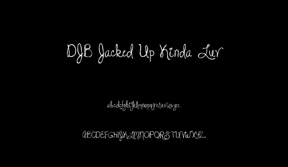 djb-jacked-up-kinda-luv font