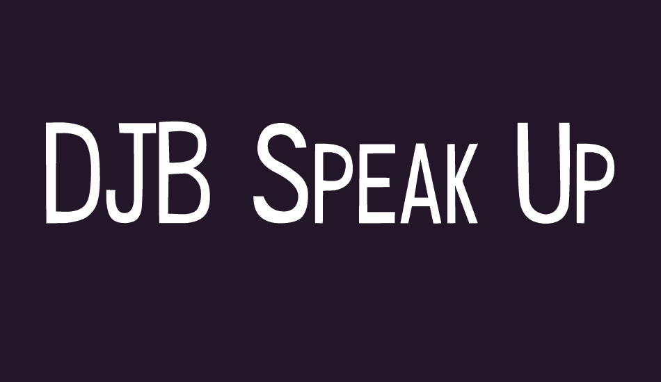 djb-speak-up font big