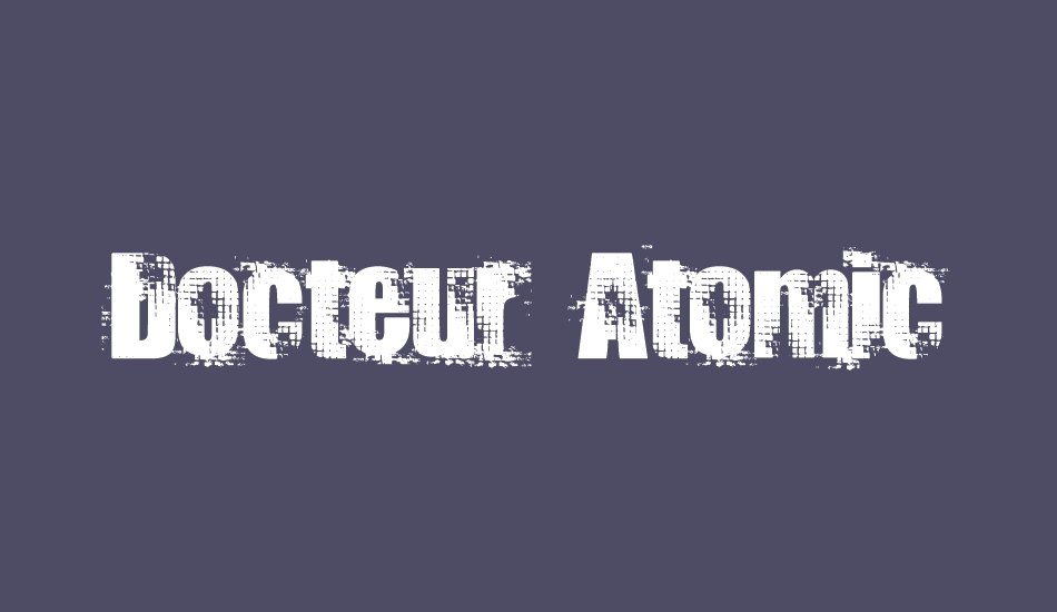 docteur-atomic font big