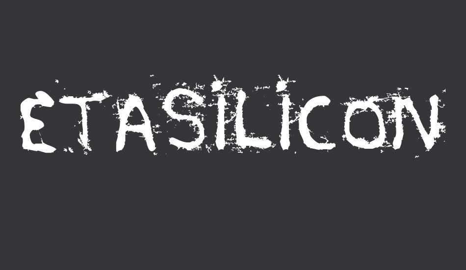 etasilicon font big