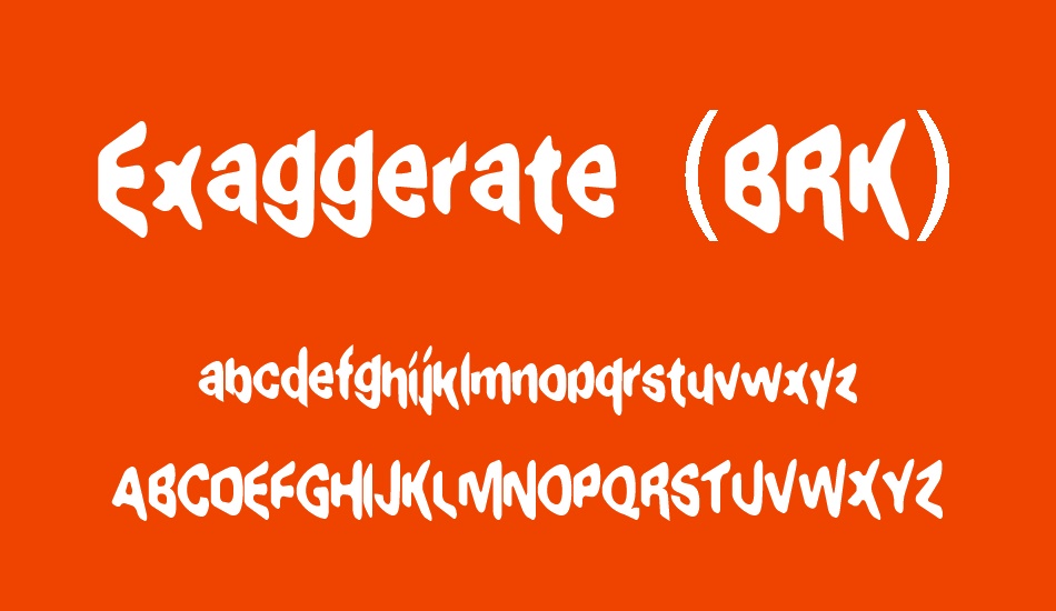 exaggerate-(brk) font