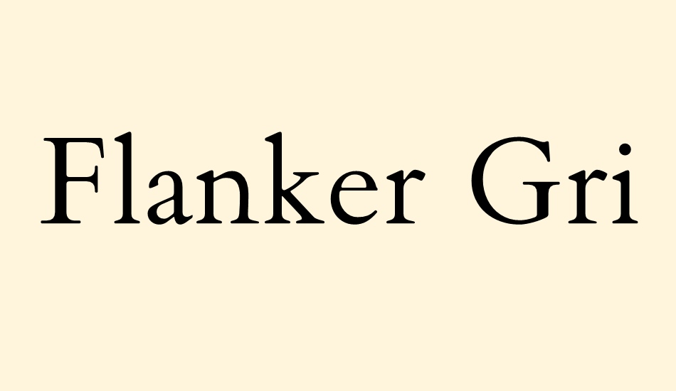 flanker-griffo font big