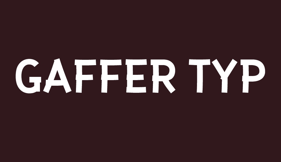 gaffer-type font big