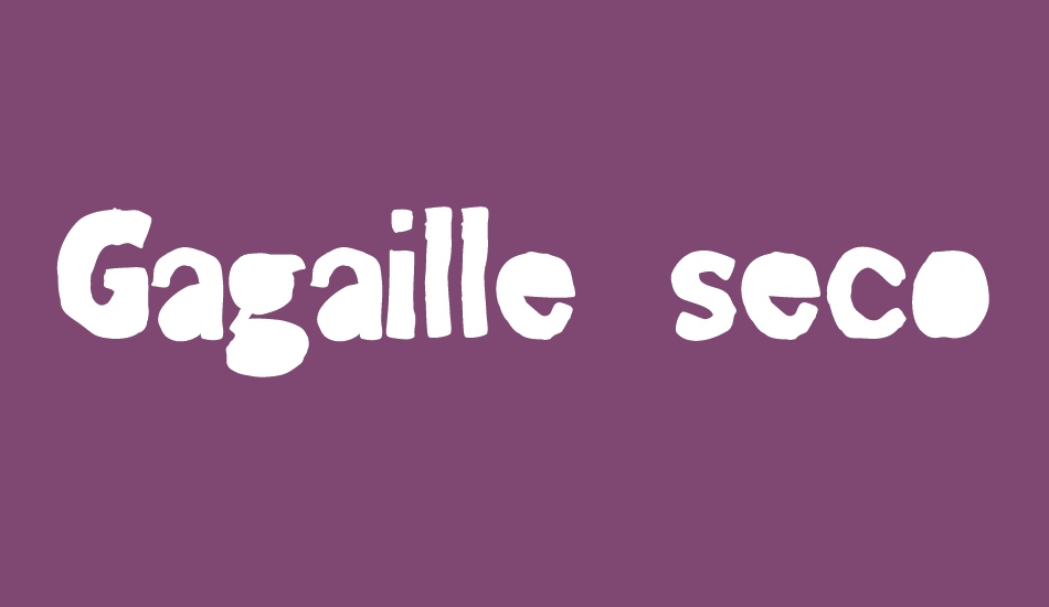 gagaille-seconde font big