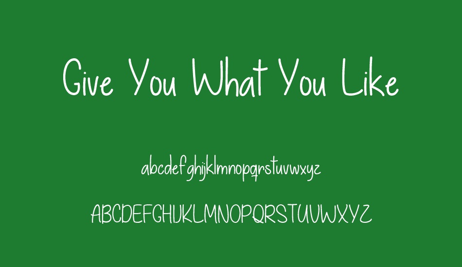 give-you-what-you-like font