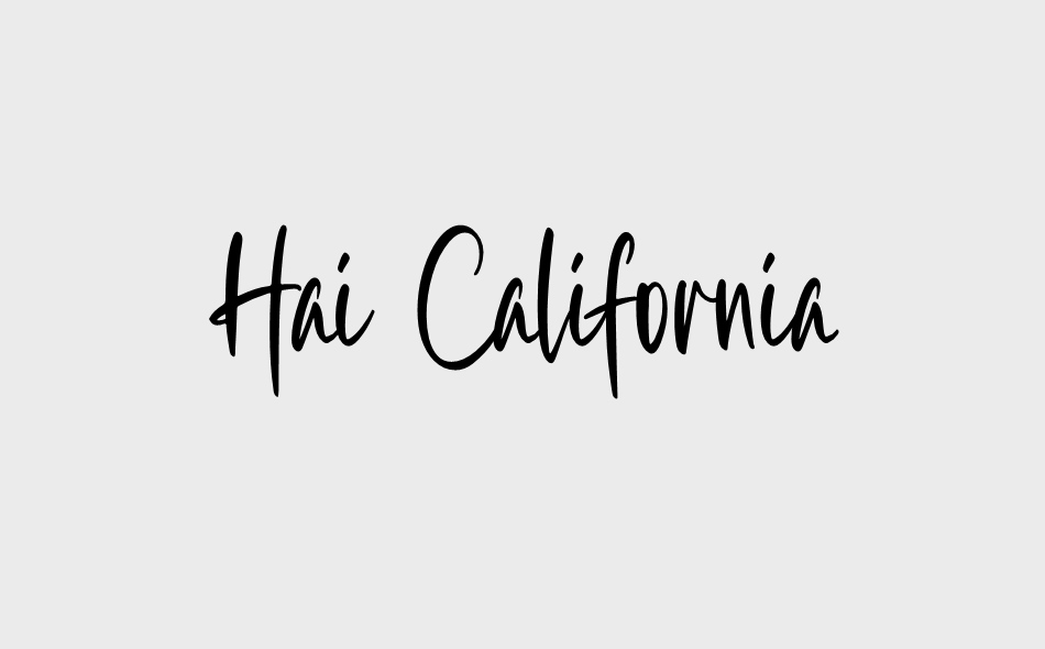 Hai California font big