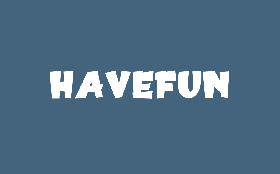 Have Fun font big