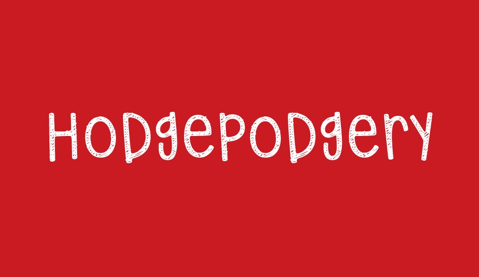 hodgepodgery-sketched font big