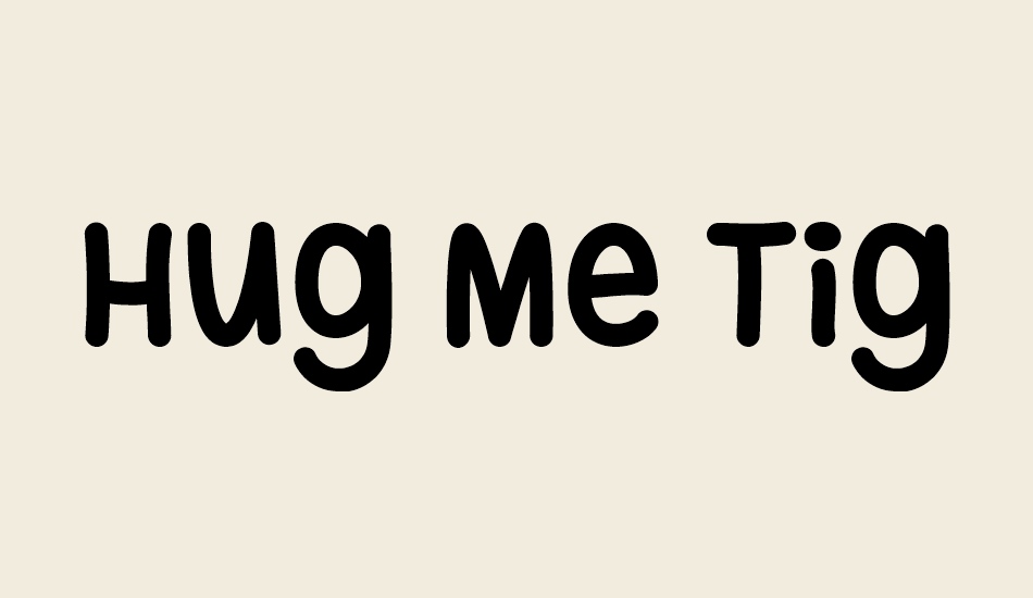 hug-me-tight font big