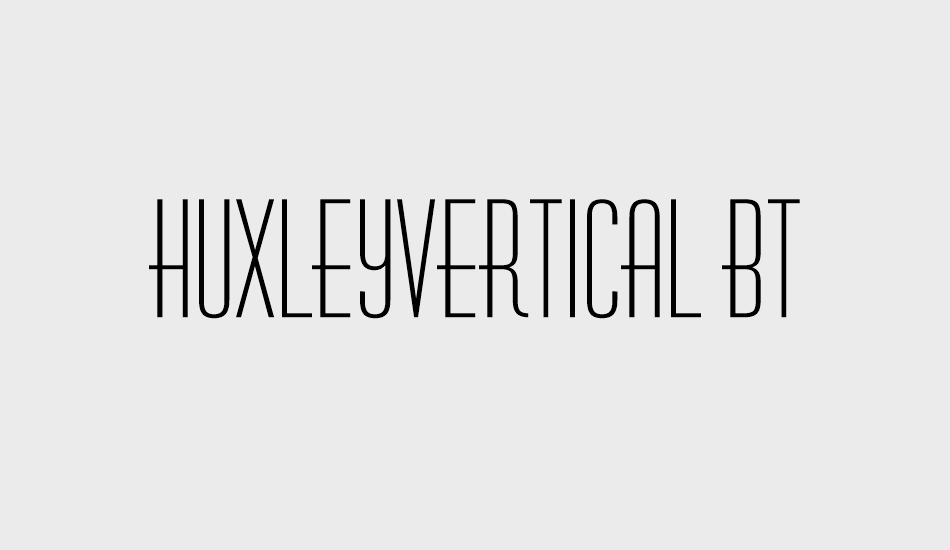 huxleyvertical-bt font big