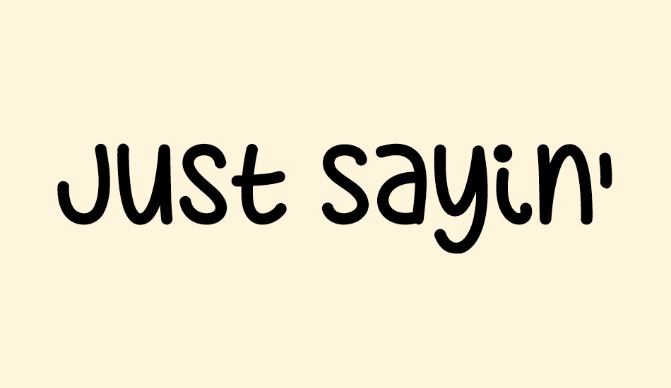 just-sayin font big