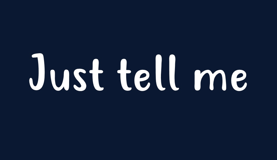 just-tell-me-what font big