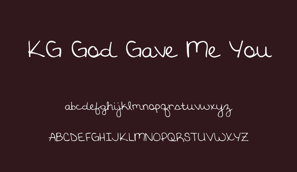 kg-god-gave-me-you font