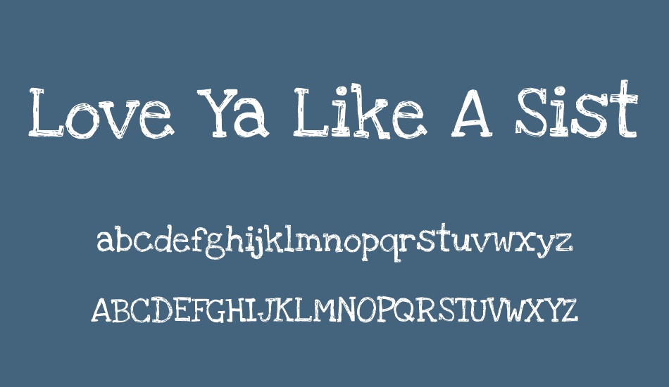 love-ya-like-a-sister font