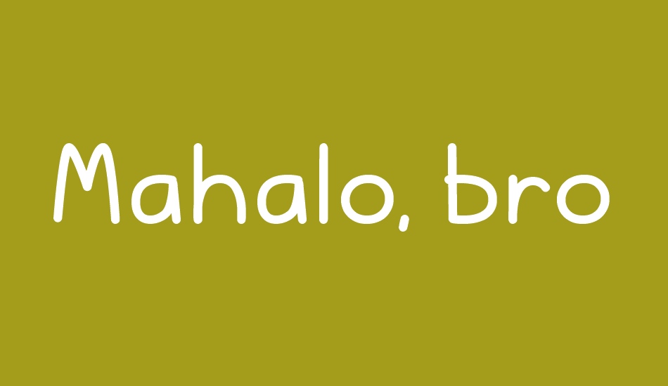 mahalo-brother font big