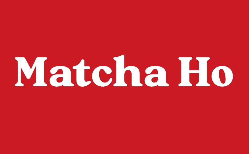 Matcha Holiks font big