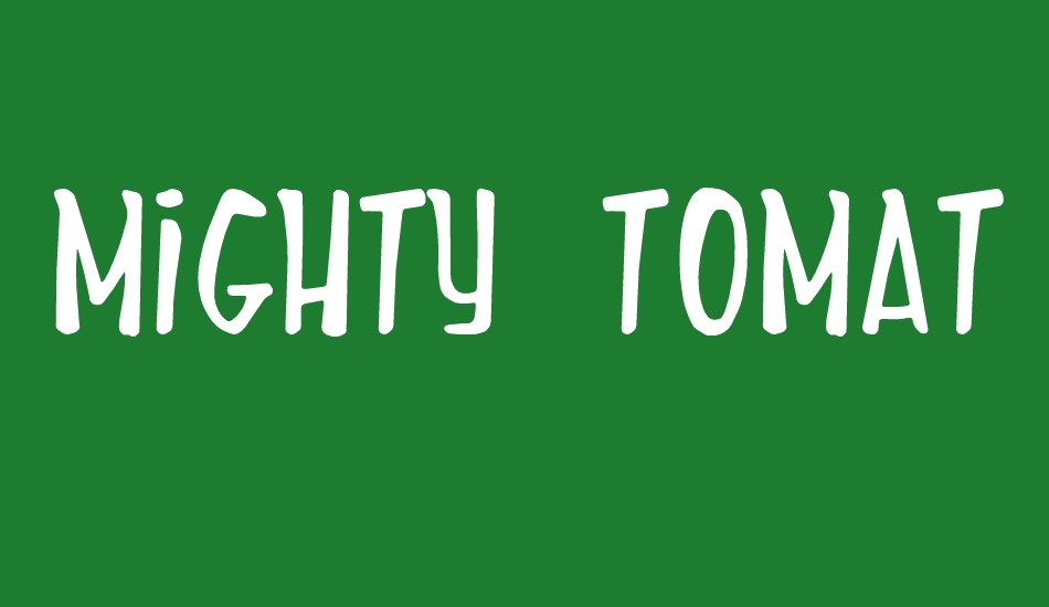 mighty-tomato font big