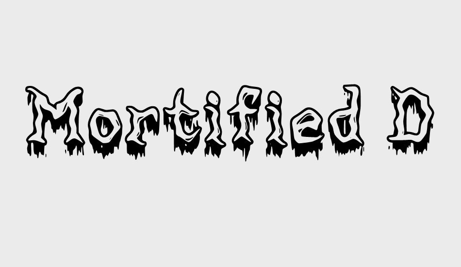 mortified-drip font big